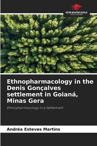 Cover image for Ethnopharmacology in the Denis Goncalves settlement in Goiana, Minas Gera