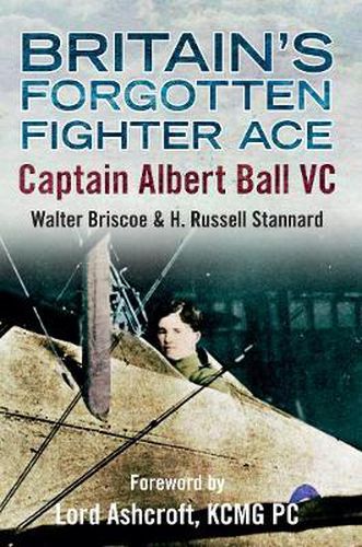 Cover image for Britain's Forgotten Fighter Ace Captain Ball VC