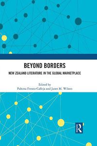 Cover image for Beyond Borders: New Zealand Literature in the Global Marketplace