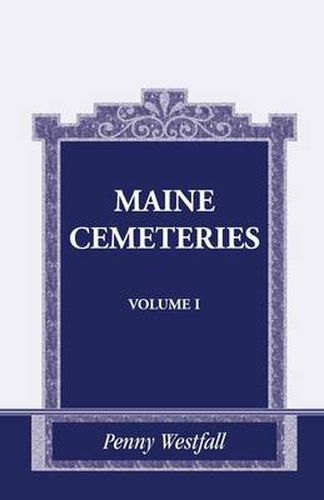 Cover image for Maine Cemeteries: Vol. 1