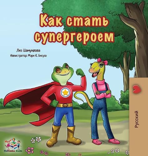 Cover image for Being a Superhero: Russian Edition