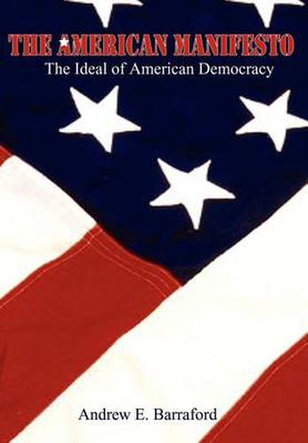 Cover image for The American Manifesto: The Ideal of American Democracy