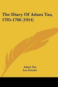 Cover image for The Diary of Adam Tas, 1705-1706 (1914)