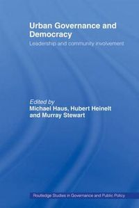 Cover image for Urban Governance and Democracy: Leadership and Community Involvement