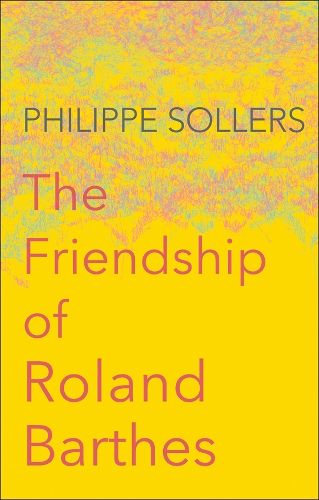 Cover image for The Friendship of Roland Barthes