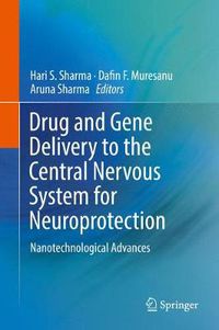 Cover image for Drug and Gene Delivery to the Central Nervous System for Neuroprotection: Nanotechnological Advances