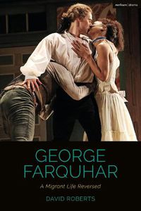 Cover image for George Farquhar: A Migrant Life Reversed