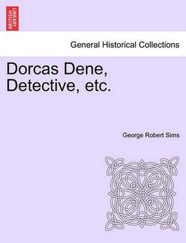 Cover image for Dorcas Dene, Detective, Etc.