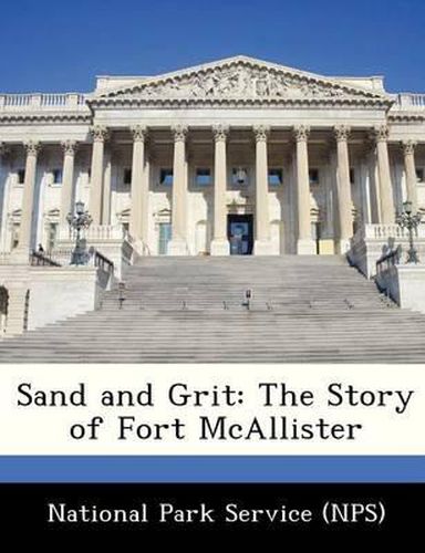 Cover image for Sand and Grit: The Story of Fort McAllister