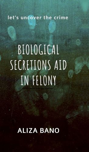 Cover image for Biological Secretion Aid in Felony