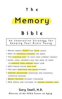 Cover image for The Memory Bible: An Innovative Strategy for Keeping Your Brain Young