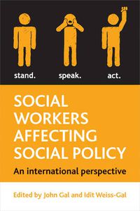 Cover image for Social Workers Affecting Social Policy: An International Perspective