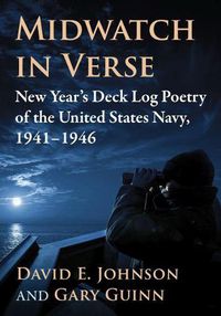 Cover image for Midwatch in Verse: New Year's Deck Log Poetry of the United States Navy, 1941-1946