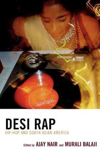 Cover image for Desi Rap: Hip Hop and South Asian America