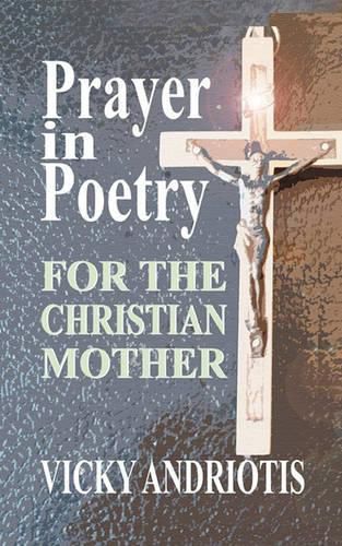 Cover image for Prayer in Poetry for the Christian Mother