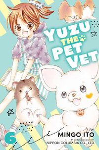 Cover image for Yuzu the Pet Vet 6