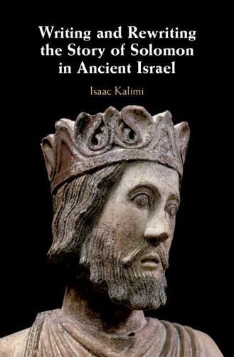 Cover image for Writing and Rewriting the Story of Solomon in Ancient Israel