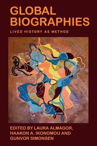 Cover image for Global Biographies: Lived History as Method