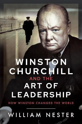 Cover image for Winston Churchill and the Art of Leadership: How Winston Changed the World