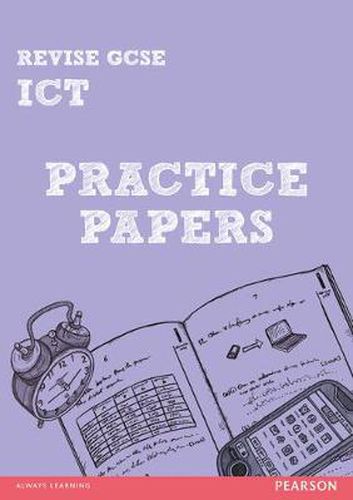 Cover image for Revise GCSE ICT Practice Papers