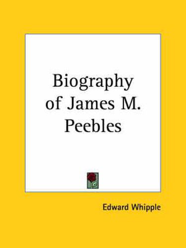 Cover image for Biography of James M. Peebles, MD, am (1901)