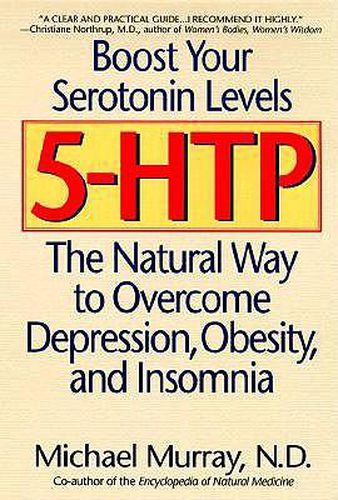 Cover image for 5-HTP: The Natural Way to Overcome Depression, Obesity, and Insomnia