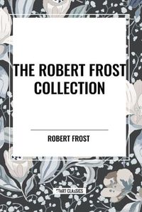 Cover image for The Robert Frost Collection