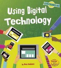 Cover image for Using Digital Technology (Our Digital Planet)