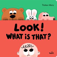 Cover image for Look! What Is That?