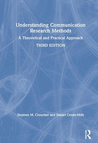 Cover image for Understanding Communication Research Methods: A Theoretical and Practical Approach