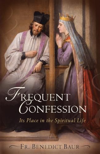 Cover image for Frequent Confession: Its Place in the Spiritual Life