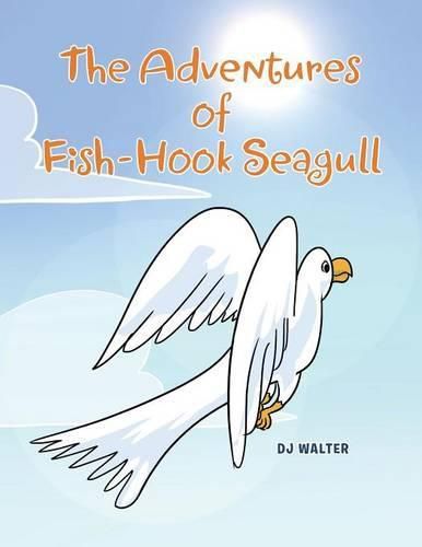Cover image for The Adventures of Fish-hook Seagull