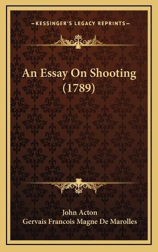 An Essay on Shooting (1789)