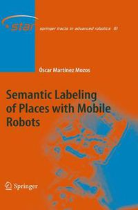 Cover image for Semantic Labeling of Places with Mobile Robots