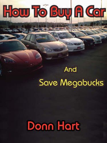 Cover image for How to Buy a Car and Save Megabucks