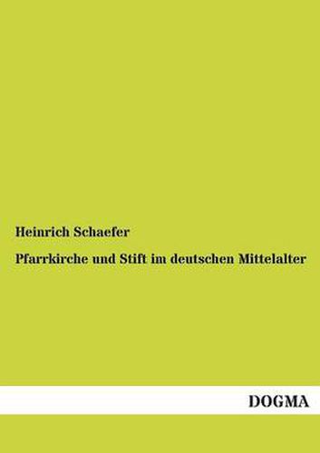 Cover image for Pfarrkirche und Stift im deutschen Mittelalter