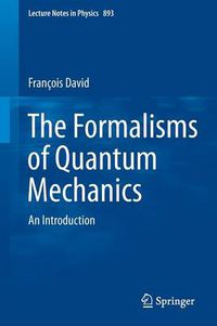 Cover image for The Formalisms of Quantum Mechanics: An Introduction