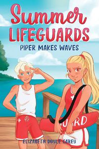Cover image for Summer Lifeguards: Piper Makes Waves