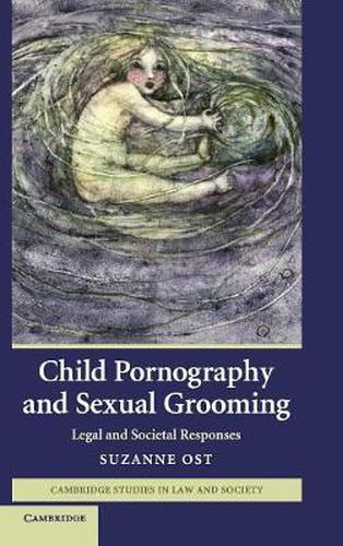 Cover image for Child Pornography and Sexual Grooming: Legal and Societal Responses