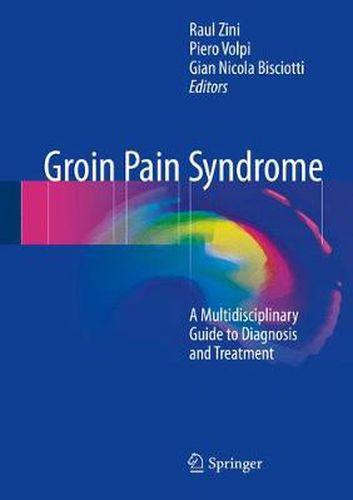 Cover image for Groin Pain Syndrome: A Multidisciplinary Guide to Diagnosis and Treatment