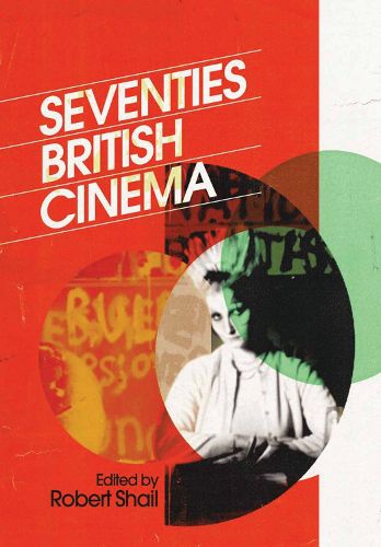 Cover image for Seventies British Cinema