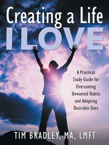 Cover image for Creating a Life I Love