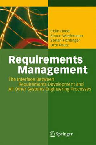 Cover image for Requirements Management: The Interface Between Requirements Development and All Other Systems Engineering Processes