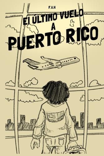 Cover image for El Ultimo Vuelo a Puerto Rico
