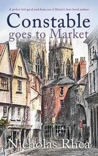 Cover image for CONSTABLE GOES TO MARKET a perfect feel-good read from one of Britain's best-loved authors