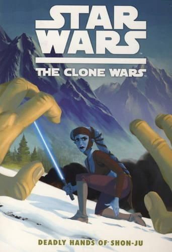 Cover image for Star Wars - The Clone Wars: Deadly Hands of Shon-Ju