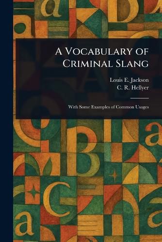 Cover image for A Vocabulary of Criminal Slang