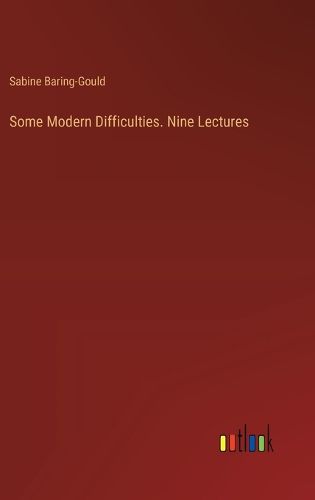 Cover image for Some Modern Difficulties. Nine Lectures