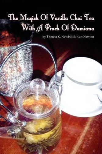 Cover image for The Magick Of Vanilla Chai Tea With A Pinch Of Damiana