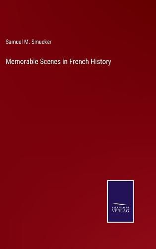 Memorable Scenes in French History